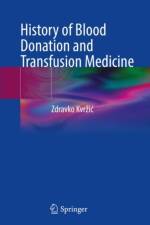 History of Blood Donation and Transfusion Medicine af Zdravko Kvrzic