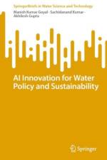 AI Innovation for Water Policy and Sustainability af Manish Kumar Goyal
