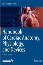 Handbook of Cardiac Anatomy, Physiology, and Devices