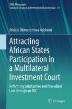 Attracting African States Participation in a Multilateral Investment Court af Afolabi Oluwatomiwa Adekemi