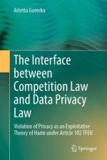 The Interface between Competition Law and Data Privacy Law af Arletta Gorecka