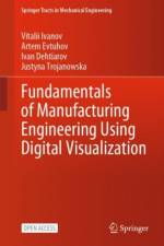 Fundamentals of Manufacturing Engineering Using Digital Visualization af Vitalii Ivanov