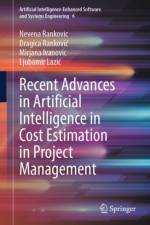 Recent Advances in Artificial Intelligence in Cost Estimation in Project Management af Nevena Rankovic