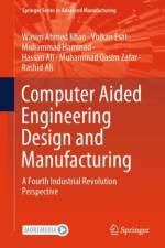 Computer Aided Engineering Design and Manufacturing af Wasim Ahmed Khan