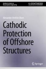 Cathodic Protection of Offshore Structures af Alexander Arnfinn Olsen