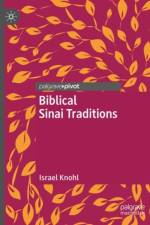 Biblical Sinai traditions af Israel Knohl