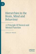 Hierarchies in the Brain, Mind and Behaviour af Gerald Wiest