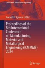 Proceedings of the 8th International Conference on Manufacturing, Material and Metallurgical Engineering (ICMMME) 2024