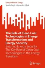 The Role of Clean Coal Technologies in Energy Transformation and Energy Security af Aurelia Rybak