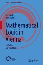 Mathematical Logic in Vienna af Kurt Godel