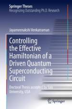 Controlling the Effective Hamiltonian of a Driven Quantum Superconducting Circuit af Jayameenakshi Venkatraman