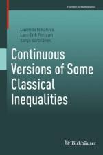 Continuous Versions of Some Classical Inequalities af Ludmila Nikolova