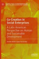 Co-Creation in Social Enterprises af Andree Marie Lopez-Fernandez