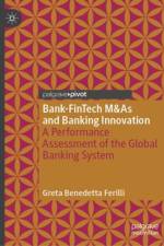 Bank-FinTech M&As and Banking Innovation af Greta Benedetta Ferilli