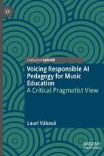 Voicing Responsible AI Pedagogy for Music and Visual Arts Education af Lauri Vakeva