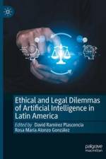 Ethical and Legal Dilemmas of Artificial Intelligence in Latin America
