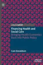 Financing Health and Social Care af Cam Donaldson