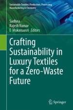Crafting Sustainability in Luxury Textiles for a Zero-Waste Future