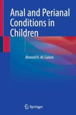 Anal and Perianal Conditions in Children af Ahmed H. Al-Salem