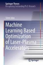 Machine Learning Based Optimization of Laser-Plasma Accelerators af Soren Jalas