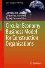 Circular Economy Business Model for Construction Organisations af Osamudiamen Otasowie