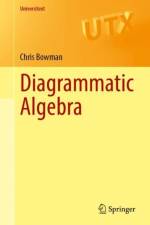 Diagrammatic Algebra af Chris Bowman
