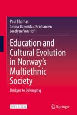 Education and Cultural Evolution in Norway’s Multiethnic Society af Paul Thomas