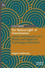 The ‘Natural Light’ of Consciousness af Eugene Subbotsky
