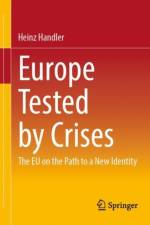 Europe Tested by Crises af Heinz Handler