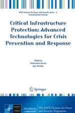 Critical Infrastructure Protection: Advanced Technologies for Crisis Prevention and Response
