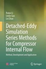 Detached-Eddy Simulation Series Methods for Compressor Internal Flow af Ruiyu Li