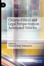 Chinese Ethical and Legal Perspectives on Automated Vehicles