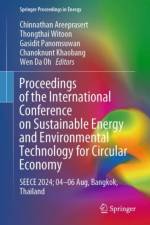 Proceedings of the International Conference on Sustainable Energy and Environmental Technology for Circular Economy