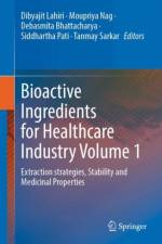 Bioactive Ingredients for Healthcare Industry Volume 1
