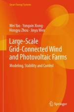 Large-Scale Grid-Connected Wind and Photovoltaic Farms af Wei Yao