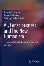 AI, Consciousness and The New Humanism