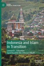 Indonesia and Islam in Transition af Leonard C. Sebastian