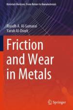 Friction and Wear in Metals af Riyadh A. Al-Samarai