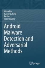 Android Malware Detection and Adversarial Methods af Weina Niu