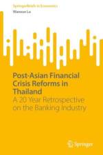 Post-Asian Financial Crisis Reforms in Thailand af Wanxue Lu