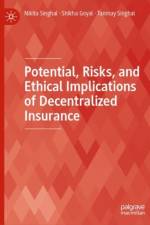 Potential, Risks, and Ethical Implications of Decentralized Insurance af Nikita Singhal