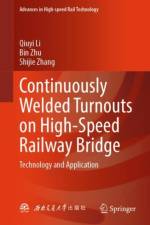 Continuously Welded Turnouts on High-Speed Railway Bridge af Qiuyi Li