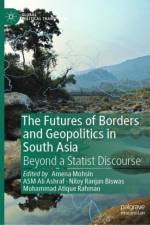 The Futures of Borders and Geopolitics in South Asia