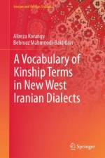 A Vocabulary of Kinship Terms in New West Iranian Dialects af Alireza Korangy