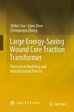 Large Energy-Saving Wound Core Traction Transformer af Shibin Gao