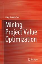 Mining Project Value Optimization af Greg Guanlin You
