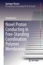Novel Proton Conducting in Free-Standing Coordination Polymer Membranes af Jiangfeng Lu
