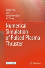 Numerical Simulation of Pulsed Plasma Thruster af Jianjun Wu