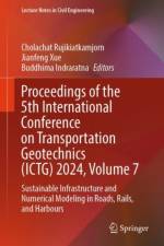 Proceedings of the 5th International Conference on Transportation Geotechnics (ICTG) 2024, Volume 7