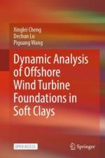Dynamic Analysis of Offshore Wind Turbine Foundations in Soft Clays af Xinglei Cheng